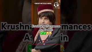 Krushna performance as Aladdin✅😂kapilsharma netflixindia triptidimri kartikaaryan vidyabalan [upl. by Aihsetel]