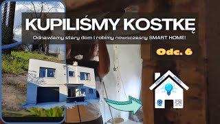 06 Kupiliśmy kostkę Dom do remontu Metamorfoza starego domu w nowoczesny smarthome [upl. by Dehnel]