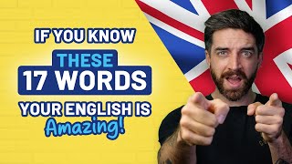 If YOU Know These 17 Words Your English is Amazing 🇬🇧 [upl. by Siuoleoj42]