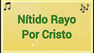 Nítido Rayo Por Cristo  Letra  Himno de Gloria y Triunfo 🎵 [upl. by Oberg]