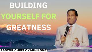 Building Yourself For Greatness  Pastor Chris Oyakhilome Ph D [upl. by Yrovi]