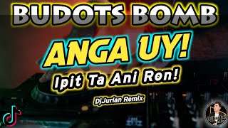 Anga Uy Ipit Ta Ani Ron  DjJurlan Remix Budots Bomb Remix [upl. by Gurney960]