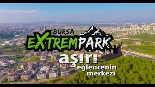 Bursa Extrempark Tanıtım Filmi [upl. by Figueroa]