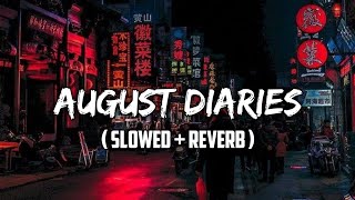 August Diaries  Slowed  Reverb Lofi  VishL Lofi  ThraceMusic dharia [upl. by Domenico]