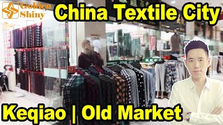 Keqiao Old Market  Shaoxing Textile Market  Keqiao Textile Market [upl. by Anorahs709]