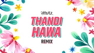 ritvizji  Thandi Hawa Shawie x Vijay Remix  Abhishek Baderiya [upl. by Stephania]