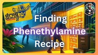 Drug Dealer Simulator 2 How to Find the Phenethylamine Recipe and Boost Your Production [upl. by Ardnuassak]