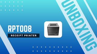 Unboxing RPT008 HighSpeed Thermal Receipt Printer [upl. by Urbano]