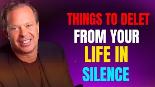 11 Things You Should Quietly Eliminate from Your Life  Dr Joe Dispenza Motivation [upl. by Darcia]