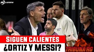 Fernando Ortiz vs Lio Messi ¿Siguen molestos [upl. by Nnayelsel]