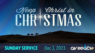 quotKEEP CHRIST IN CHRISTMASquot by Dr Gregg Marutzky  Sunday Service 1045  Dec 3 2023 [upl. by Brace983]