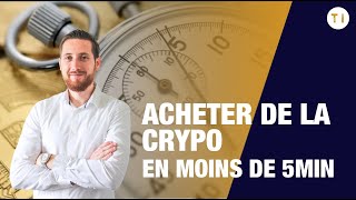 Comment acheter de la crypto monnaie quand on est débutant en 5 minutes [upl. by Ynomrah186]