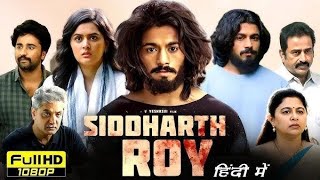 Siddharth Roy Full Movie In Hindi Dubbed  Deepak Saroj Tanvi Negi Kalyani N  Reviews amp Facts [upl. by Frye]