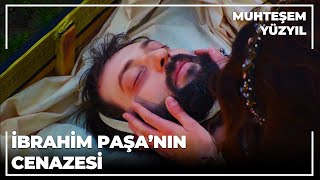 İbrahim Paşanın Cenazesi  Muhteşem Yüzyıl 83Bölüm [upl. by Nahtanaj562]