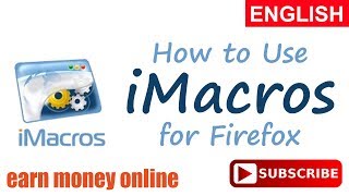 How to Use iMacros for Firefox  Automate Firefox Record and replay repetitive tasks [upl. by Doralynne]