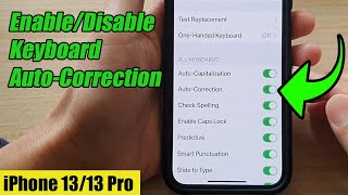 iPhone 1313 Pro How to Turn OnOff Keyboard AutoCorrection [upl. by Aileek]