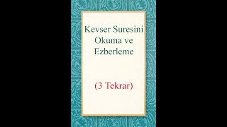 Kevser Suresi Ezberleme 3 Tekrar [upl. by Ariamat]