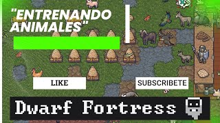 Dwarf Fortress  Tutorial  quotCapturar Animales Salvajesquot [upl. by Nehtanhoj]