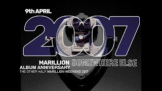 Marillion Album Anniversary  Somewhere Else  9 April  The Other Half Marillion Weekend 2017 [upl. by Ofilia75]