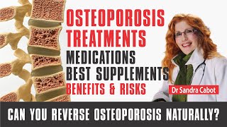 Osteoporosis Treatment  Medication  Best Osteoporosis Supplements  Benefits amp Risks [upl. by Anitniuq]