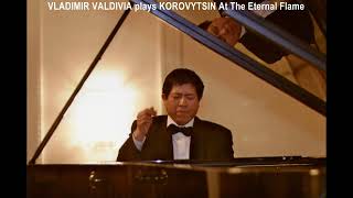 VLADIMIR VALDIVIA plays KOROVYTSIN At The Eternal Flame Piano [upl. by Einner]