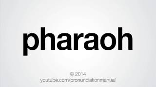 How to Pronounce Pharaoh [upl. by Eded]