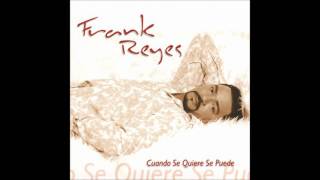 Frank Reyes  Te Amare [upl. by Gweneth304]