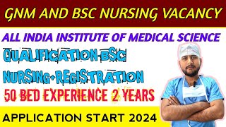 Gnm And BSC Nursing Vacancy 2024  AIIMS  Gnm vacancy  BSC nursing vacancy 2024  vacancy 2024 [upl. by Starinsky625]