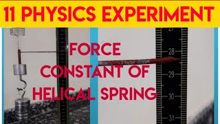 11 PHYSICS EXPERIMENT  FORCE CONSTANT OF HELICAL SPRING IN HINDI BY ASHOK KUMAR [upl. by Ariana]