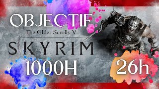 SKYRIM  Ep26  JAI TOUT RECOMMENCÉ depuis le début  OBJECTIF 1000H EN BORDELCIEL [upl. by Rotce]