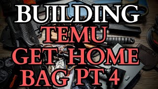 Building A Get Home Bag Using ONLY Temu  Part 4 [upl. by Pat106]