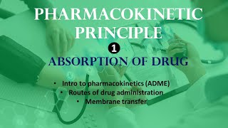 Pharmacokinetics principle  Absorption of drug [upl. by Noswal]