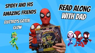 READ SPIDEY BOOKS  Spidey and His Amazing Friends Electros Gotta Glow Books for Kids  SUPERHERO [upl. by Yboc]