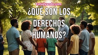 ¿Qué son los Derechos Humanos [upl. by Elocim]