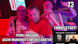 Jason Marriner Time to Move To Thailand AJ Should Pack It In Funny Banter from Thailand 73 [upl. by Wolram]