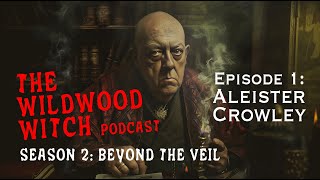 S2E1Beyond the Veil Aleister Crowley [upl. by Callas882]