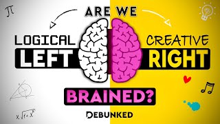 Left Brain vs Right Brain Myth DEBUNKED [upl. by Eerahc]