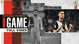 GAME Ronaldo Full Video Shooter Kahlon  Sidhu Moose Wala  Ronaldo Films  B10 Skills [upl. by Ayenat]