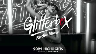 Glitterbox Radio Show 247 2021 Highlights Presented By Melvo Baptiste [upl. by Aytida]