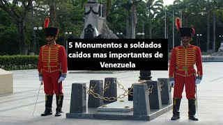 Los 5 Monumentos a soldados caidos mas importantes de Venezuela [upl. by Hanikehs]