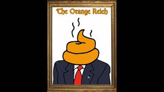 The Orange Reich [upl. by Engapmahc]