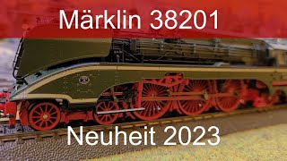 Märklin 38201 Neuheit 2023 Schnellste Dampflok der Welt BR 18 201 DR Unbox und Test H0 auf C Gleis [upl. by Aceissej]