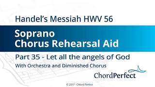 Handels Messiah Part 35  Let all the angels of God  Soprano Chorus Rehearsal Aid [upl. by Wally734]