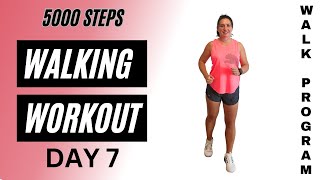 5000 Steps Walking Workout  30 Min  Beginner Friendly  Walk Program Day 7 [upl. by Rich]