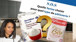 Quelle farine choisir pour quel type de pâtisserie [upl. by Dorran]