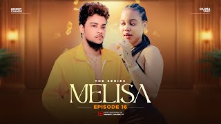 MELISA EPISODE 16 HEMEDY CHANDE [upl. by Maurie]