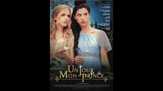 Un jour mon prince  Film romantique complet en français  film damour [upl. by Aimac338]