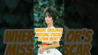 Did you know where Elizabeth Taylors missing Oscar gown went elizabethtaylor celebrity [upl. by Amadeus]