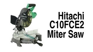 Hitachi C10FCE2 10quot Miter Saw [upl. by Hertberg]