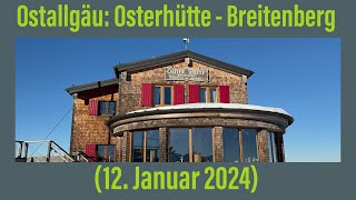 Ostallgäu Ostlerhütte  Breitenberg 12 Januar 2024 ￼ [upl. by Hulbert]